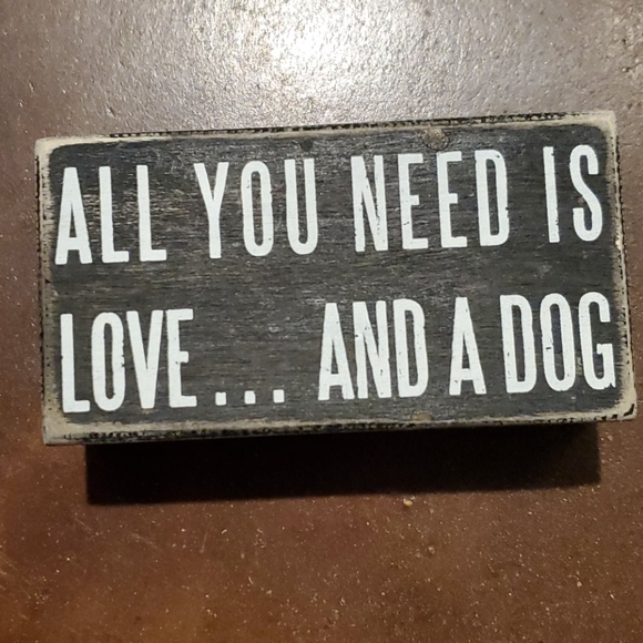 Primitives by Kathy Other - All You Need Is Love and a Dog Sign
